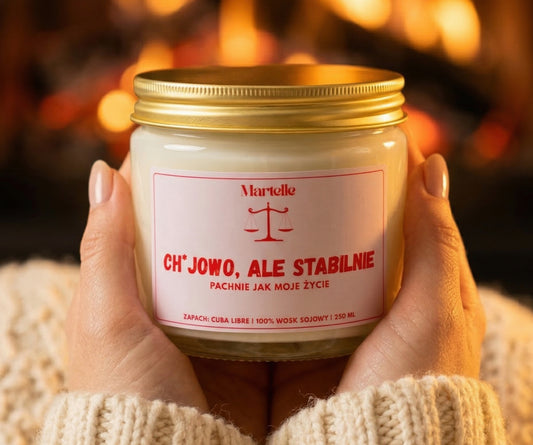 Ch*jowo, ale stabilnie - świeca sojowa (250 ml)