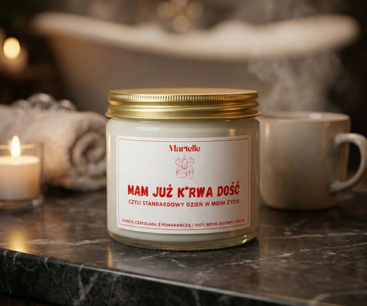 Mam już k*rwa dość - świeca sojowa (250 ml)