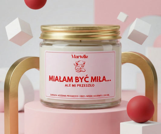Miałam być miła... - świeca sojowa (250 ml)