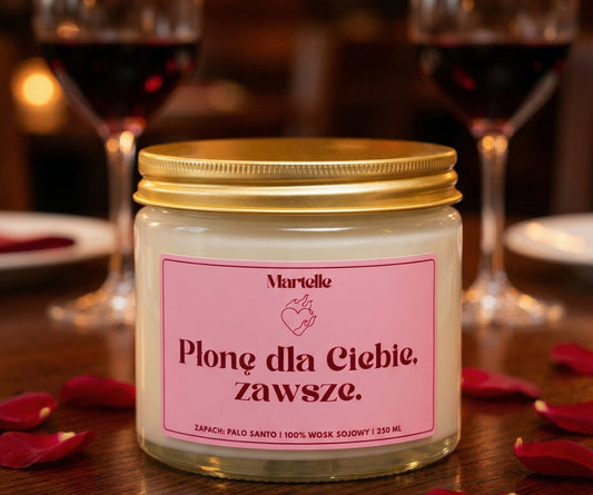 Płonę dla ciebie - świeca sojowa (250 ml)