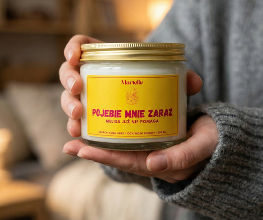 Pojeb*e mnie zaraz - świeca sojowa (250 ml)