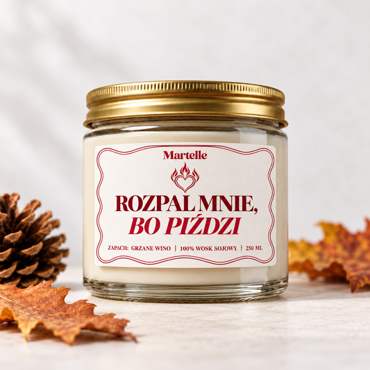 Rozpal mnie, bo piździ – świeca sojowa (250 ml)