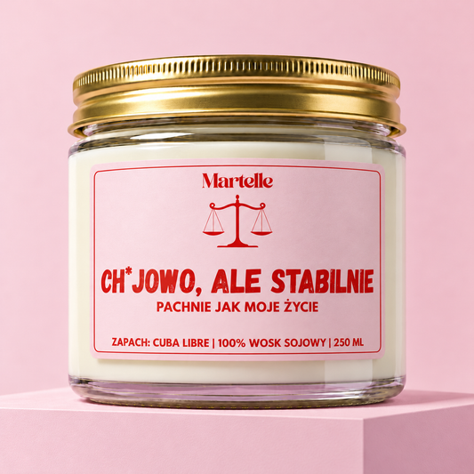 Ch*jowo, ale stabilnie - świeca sojowa (250 ml)