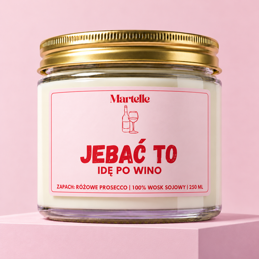 Jeb*ć to - świeca sojowa (250 ml)