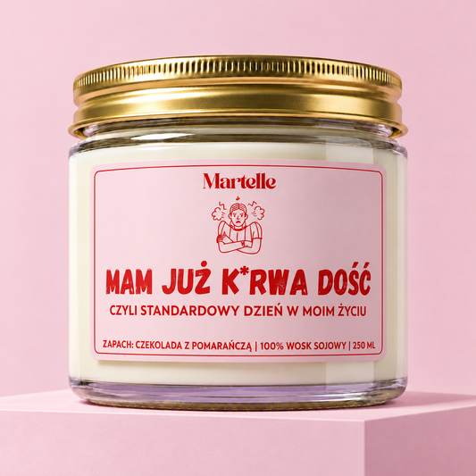 Mam już k*rwa dość - świeca sojowa (250 ml)