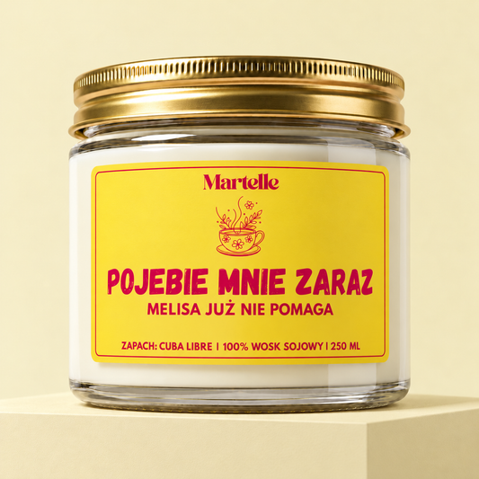 Pojeb*e mnie zaraz - świeca sojowa (250 ml)