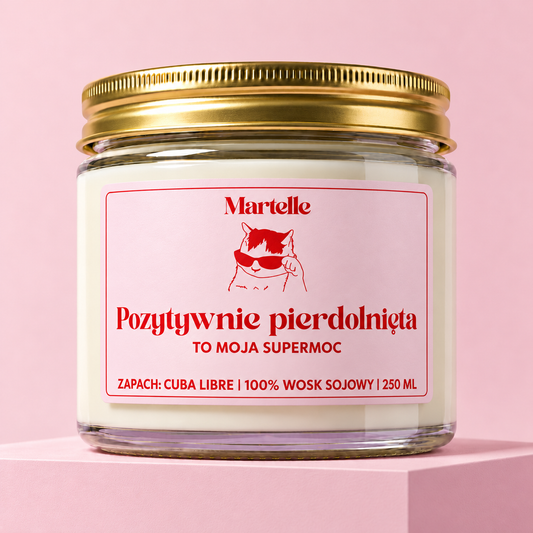 Pozytywnie p*erdolnięta - świeca sojowa (250 ml)