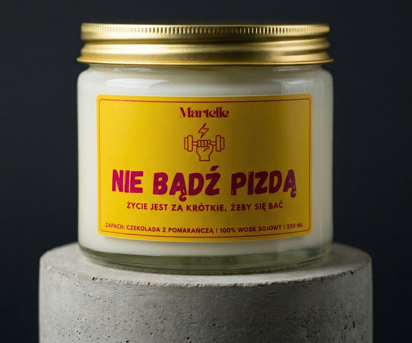 Nie bądź pi*dą - świeca sojowa (250 ml)