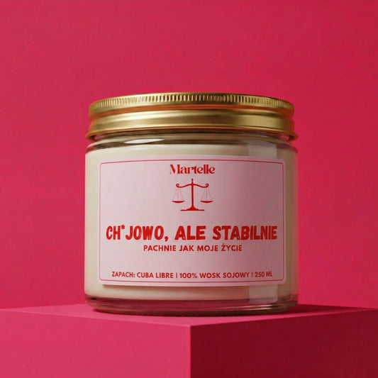 Ch*jowo, ale stabilnie - świeca sojowa (250 ml)