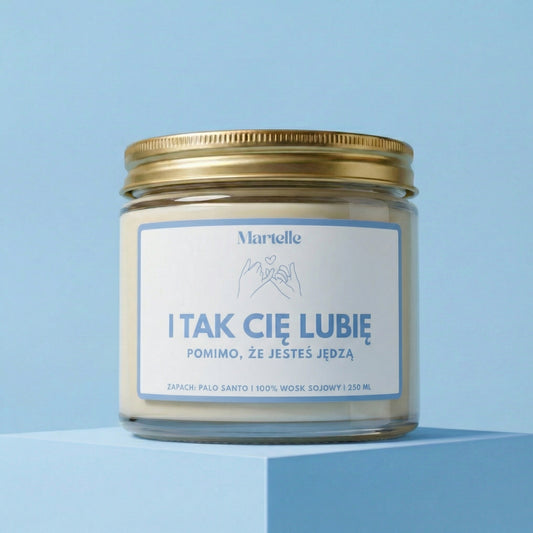I tak cię lubię - świeca sojowa (250 ml)