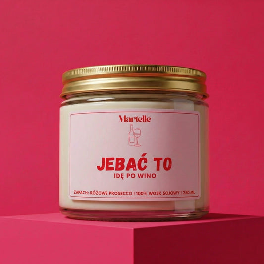 Jeb*ć to - świeca sojowa (250 ml)