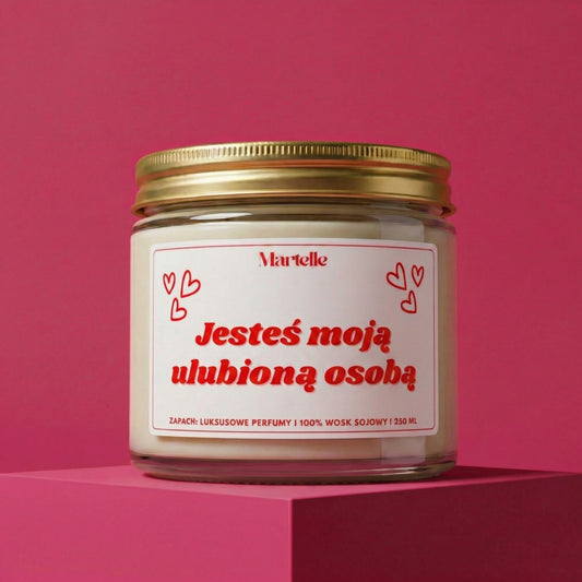 Jesteś moją ulubioną osobą - świeca sojowa (250 ml)