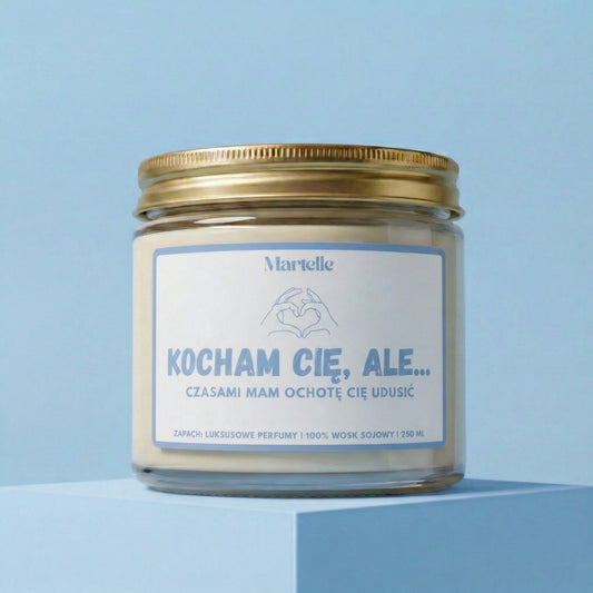 Kocham cię, ale... - świeca sojowa (250 ml)