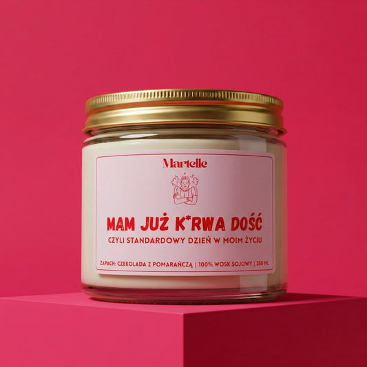 Mam już k*rwa dość - świeca sojowa (250 ml)
