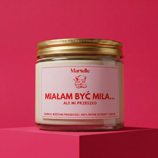 Miałam być miła... - świeca sojowa (250 ml)