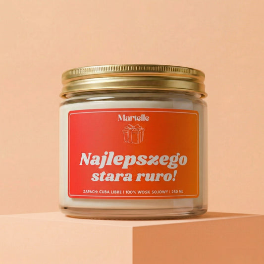 Najlepszego stara ruro! - świeca sojowa (250 ml)