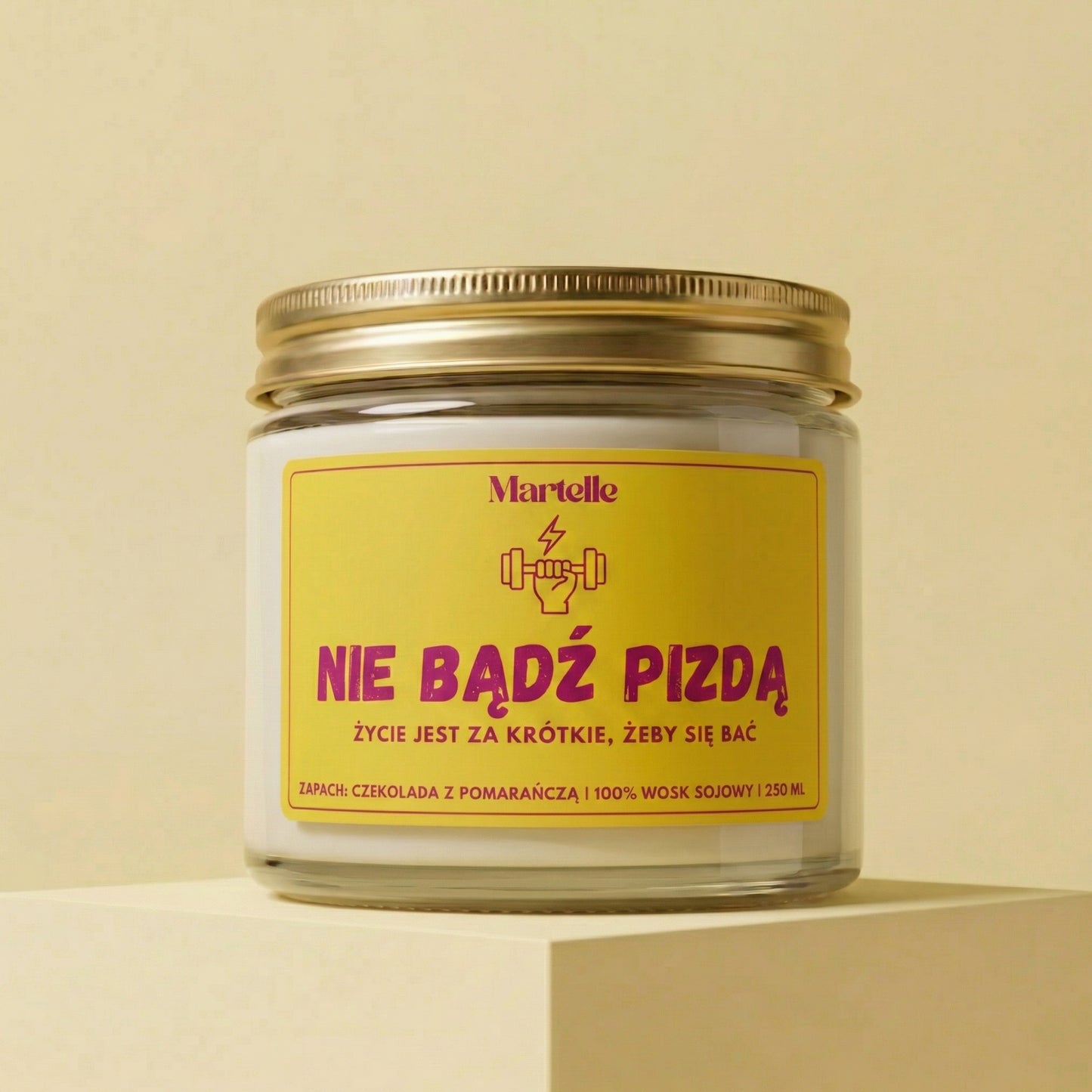 Nie bądź pi*dą - świeca sojowa (250 ml)